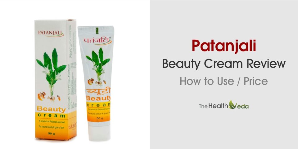 Patanjali Beauty Cream Ingredients | The Healthveda Ayurveda - A Key of ...
